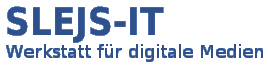 Slejs IT-Dienstleistungen - Werkstatt für digitale Medien
